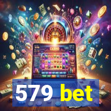 579 bet